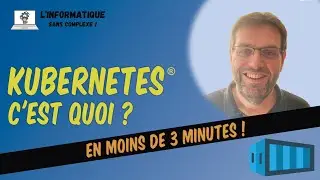 Kubernetes, c'est quoi ?