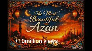 10million views most beautiful Azan #azan#azan in Makkah 