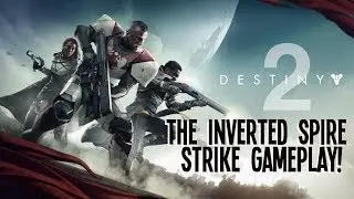 Destiny 2 - Strike Gameplay: Taking on Protheon at The Inverted Spire