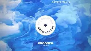 Krooner - Live It Up | IN / ROTATION