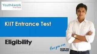KIIT ENTRANCE Exam - Eligibility | What's the eligibility for KIIT ENTRANCE?