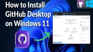 How to Download and Install GitHub Desktop on Windows 11