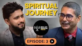Spiritual Journey of  Lochan Borah || Jesus Podcast || New Life Inspiration || EP 3
