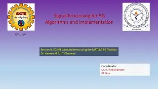 Session 8: 5G&nbsp;NR standard demo using the MATLAB&nbsp;5G&nbsp;Toolbox Dr. Naveen M B, IIT Dharwad.