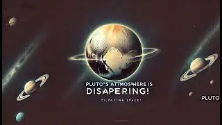 Pluto&rsquo;s Disappearing Atmosphere: The Mystery Explained in Detail!