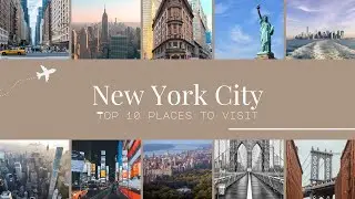 Top 10 Places to visit in New York  - Travel Guide