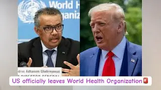 US officially leaves World Health Organization