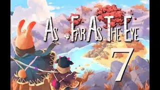Let's Play: As Far As The Eye - #7 A Druid's Dream