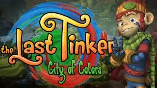 The Last Tinker: City of Colors (PS4) Thoughts and Impressions