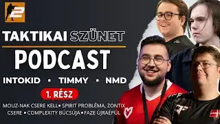 Cser&eacute;k &eacute;s dr&aacute;m&aacute;k: Mouz-t&oacute;l a Faze-ig &ndash; Taktikai Sz&uuml;net Podcast