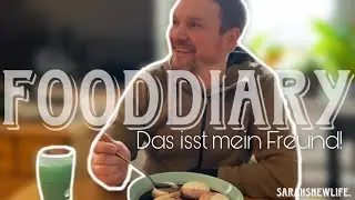 4 Tage was mein FREUND isst FOODDIARY