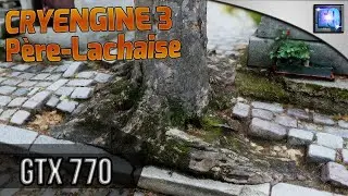 CRYENGINE 3 Photorealistic Demo | Photogrammetry: P&egrave;re-Lachaise Tree | GTX 770