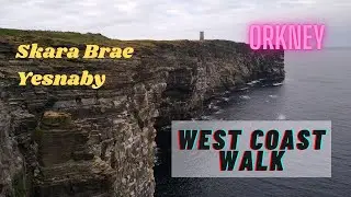 West Coast Walk - ORKNEY | Coastal walk from Stromness to Brough of Birsay | Yesnaby | Skara Brae