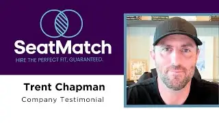 Client Testimonial: Trent Chapman, Founder of King Roofing - Hired a General Manager | SeatMatch