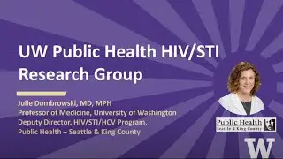 UW Public Health HIV/STI Research Presented by Dr. Julie Dombrowski
