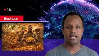 Ethiopian Gold Rush 2