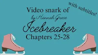 Book Snark: Icebreaker, chapters 25-28