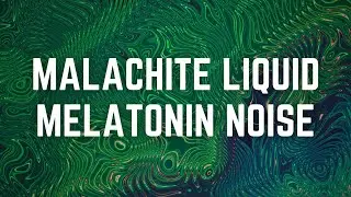 MALACHITE MELATONIN NOISE | 12 Hours | Black Screen | No Midway Ads | Relax/ Sleep/ Calm Anxiety