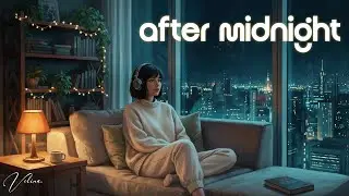 Moonroom Sessions: After Midnight | Aesthetic Lofi Beats for Stress Relief & Chill Working ✨
