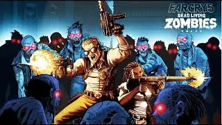 Far Cry 5 - [ Part 1/1 ] - Dead Living Zombies DLC Full Exploration walkthrough Gameplay