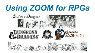 ZOOM for playing RPGs online:  Dungeons & Dragons using zoom online and Rolz.org Duick's Dungeon