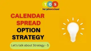 Calendar Spread Option Trading Strategy | The Option School