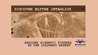 Intaglios - Exploring Giant Ancient Desert Figures