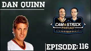 Dan Quinn on Cam and Strick Podcast