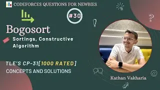 Bogosort | Codeforces | @TLE_Eliminators 's CP31 | 1000 Rated | Q-30