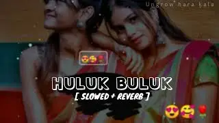 HULUK BULUK  [slowed+reverb] Santali(lofi) __ Ungrow hara kala