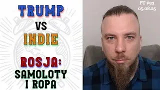Podsumowanie Tygodnia #93: Kolejne deale Trumpa; Indie; Rosja: ropa i samoloty; Front; Afryka