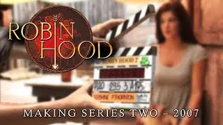 Making Series Two | Behind the Scenes, Robin Hood Series Two, 2007 (BBC)