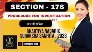 Section 176 BNSS Procedure for Investigation | Justice Junction
