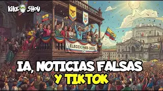 🔴 Kike Shou /  IA, NOTICIAS FALSAS Y TIKTOK