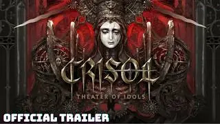 Crisol: Theater of Idols - Crisol Reveal Trailer