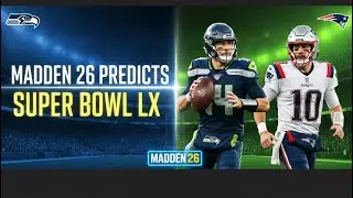 NFL Super Bowl LX: Seahawks vs Patriots 1st quarterMadden 26 prediction