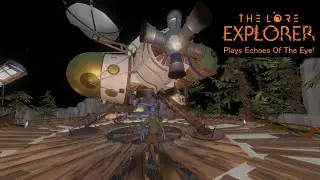 The Lore Explorer Streams Echoes Of The Eye!