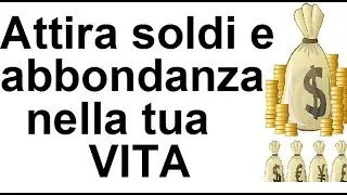 Controllo mentale per attrarre denaro,frasi positive per attirare soldi e abbondanza