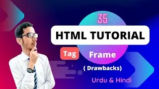 Lec - 35 | HTML Frame Drawbacks in Urdu/Hindi 2023 | PK Tutorials