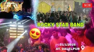 Rocky Star Band  New Blog video 21/1/2026 At.Dalelpur #rockystarband #blogvideo 