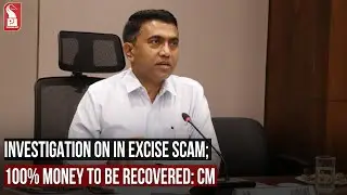 INVESTIGATION ON IN EXCISE SCAM; 100% MONEY TO BE RECOVERED: CM