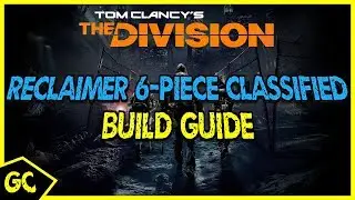 Reclaimer 6-Piece Classified Build Guide | The Division