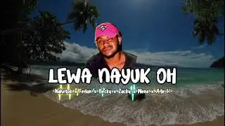 Lagu Terbaru_Lewa Nayuk oh  2026