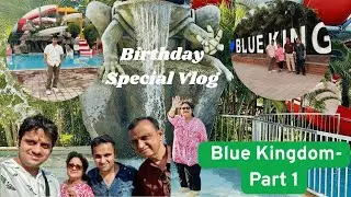 Celebrating my Son's birthday | Birthday Special Vlog | Blue Kingdom Water Park -Part 1
