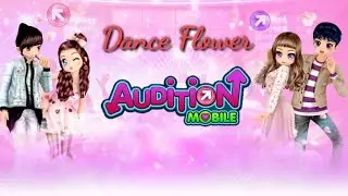 Audition Mobile [Music Play] Dance Flower