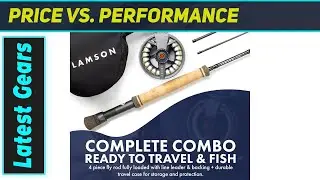 LAMSON Liquid Combo: The Ultimate Ready-to-Fish Fly Setup