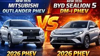 New 2026 Mitsubishi Outlander PHEV Vs 2026 BYD Sealion 5 DM-I PHEV Comparison details