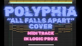 Polyphia - ALL FALLS APART (cover) midi track in Logic Pro x 