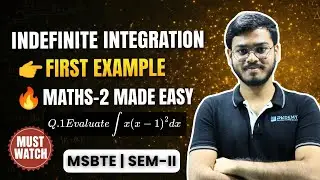 Indefinite Integration First Example Explained | Maths-2 MSBTE SEM-II | PRANAV SIR