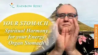 Spiritual Harmony for your Energy Organ Stomach &ndash; with Energy Transmission